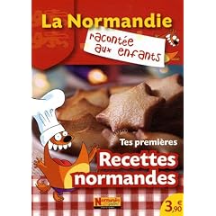 Tes premi�res recettes normandes : Volume 1