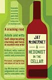 Food and Drink : A Hedonist in the Cellar: Adventures in Wine