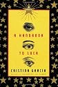 A Handbook to Luck