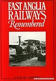 East Anglia railways remembered : Leslie Oppitz
