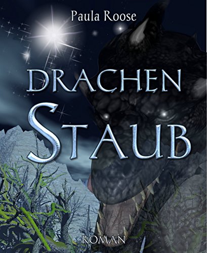 Drachenstaub: Roman - Band 2 der Drachentau-Saga (German Edition)