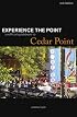Experience the Point: Unofficial Guidebook to Cedar Point: 3rd Edition