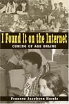 I Found It on the Internet: Coming of Age Online