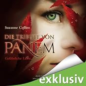 H&ouml;rbuch Gefährliche Liebe (Die Tribute von Panem 2)