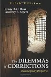 The Dilemmas of Corrections: Multidisciplinary Perspectives