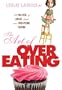 The Art of Overeating: A Bellyful of Laughs About Our Food-phobic Culture