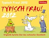 Produkt-Bild: Typisch Frau 2012: Was Sie &uuml;ber Frauen wissen sollten