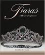 Tiaras - A History of Splendour: A History of Splendour 1800-2000