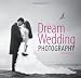 Dream Wedding Photography