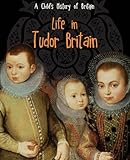 Life in Tudor Britain