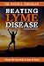 Beating Lyme Disease Second Edition: Living the Good Life in Spite of Lyme