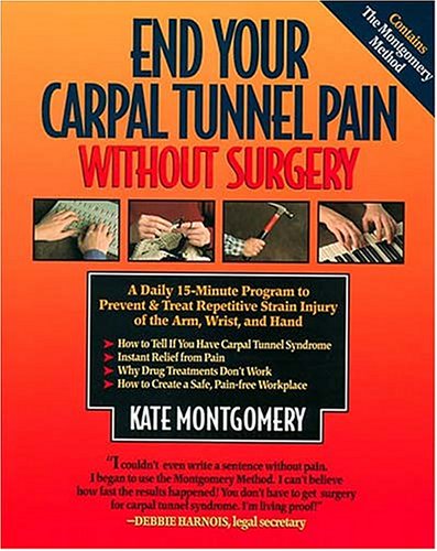 End Your Carpal Tunnel Pain Without Surgery: A Daily 15-Minute Program to Prevent & Treat Repetitive Strain Injury of the Arm, Wrist, and Hand under Repetitive Strain Injury in The Books Store