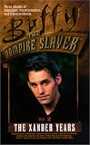 Xander Years, Vol. 2 (Buffy the Vampire Slayer (Pocket Hardcover Numbered))