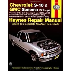 Chevrolet S-10 and GMC Sonoma Pick-ups Automotive Repair Manual: Chevrolet S-10 and GMC Sonoma Pick-ups (1994 to 2001), Chevrolet Blazer and GMC Jimmy ... to 2001) (Haynes Automotive Repair Manuals)