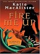 Fire Me Up (Aisling Grey, Guardian Novels)