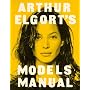 Arthur Elgort's Models Manual