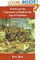 Tactics and the Experience of Battle in the Age of Napoleon