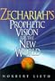 Zechariah's Prophetic Vision for the New World