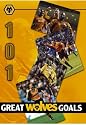 Wolverhampton Wanderers FC - 101 Great Wolves Goals [DVD]