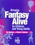 Bringing Fantasy Alive for Children and Young Adults