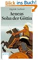Aeneas: Der Sohn der G�ttin