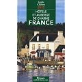 Guide de charme des H�tels et Auberges en France 2012