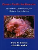 Eastern Pacific Nudibranchs: A Guide to the Opisthobranchs from Alaska to Central America