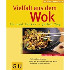 Wok fix und lecker - jeden Tag, Vielfalt aus dem (K�chenRatgeber neu)