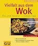 Wok fix und lecker - jeden Tag, Vielfalt aus dem (K�chenRatgeber neu)