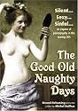 The Good Old Naughty Days (Polissons et Galipettes)