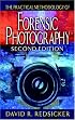 The Practical Methodology of Forensic Photography, Second Edition (Practical Aspects of Criminal and Forensic Investigations)