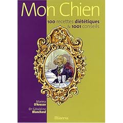 Mon chien : 100 recettes di�t�tiques
