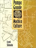 Pampa Grande And The Mochica Culture