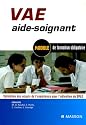 VAE aide-soignant : Module de formation obligatoire Validation des acquis de l'expérience pour l'obtention du DPAS