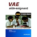 VAE aide-soignant : Module de formation obligatoire Validation des acquis de l'exp�rience pour l'obtention du DPAS