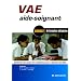VAE aide-soignant : Module de formation obligatoire Validation des acquis de l'exp�rience pour l'obtention du DPAS