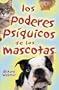 Los poderes ps�quicos de las mascotas (Spanish Edition)