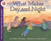 What Makes Day and Night (Let's-Read-and-Find-Out Science 2)