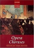 Oxford Choral Classics: Opera Choruses (Oxford Choral Classics)