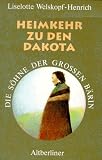 Die Söhne der Großen Bärin, 6 Bde. Kt, Bd.4, Heimkehr zu den Dakota