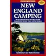 New England Camping: The Complete Guide to More Than 82,000 Campsites Fpr Tenters, Rvers, and Car Campers (Foghorn... by  Carol Connare and Stephen Gorman