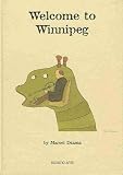 Marcel Dzama: Welcome to Winnipeg