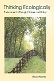 Thinking Ecologically: Environmental Thought, Values and Policy