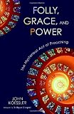 Folly, Grace, and Power: The Mysterious Act of Preaching
