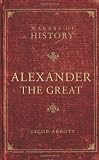 Alexander the Great: Makers of History