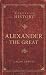 Alexander the Great: Makers of History