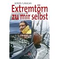 Extremt�rn zu mir selbst: Einhand um die Welt