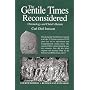 The Gentile Times Reconsidered