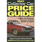  2007 Collector Car Price Guide (Standard Guide to Cars and Prices)  by Ron Kowalke