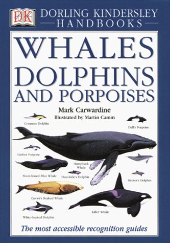 DK Handbooks: Whales Dolphins and Porpoises